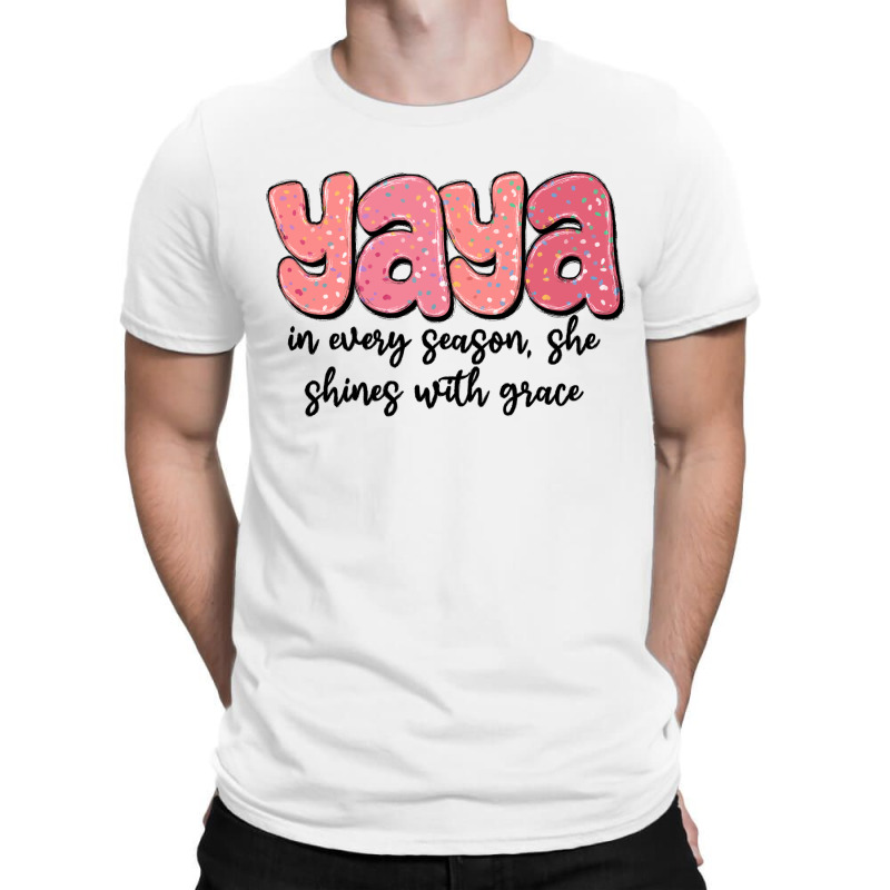 Yaya In Every Season, She Shines With Grace T-shirt | Artistshot