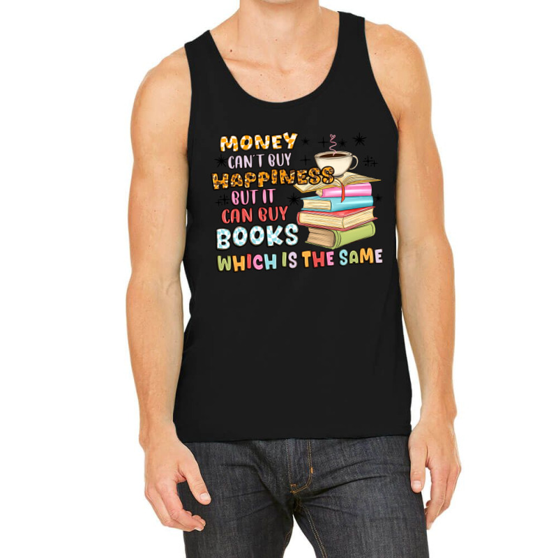 Money Can't Buy Happiness But It Can Buy Books Tank Top | Artistshot