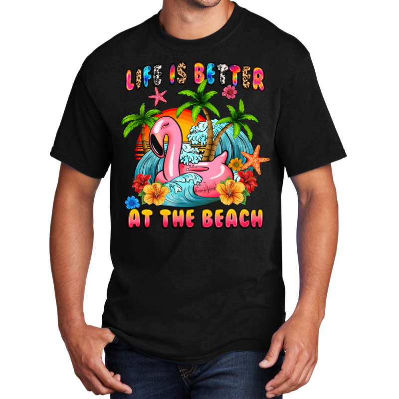 Life Is Better At The Beach Basic T-shirt | Artistshot