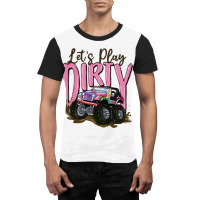 Let's Play Dirty Graphic T-shirt | Artistshot