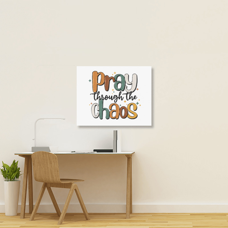 Pray Throthe Chaos Landscape Canvas Print | Artistshot