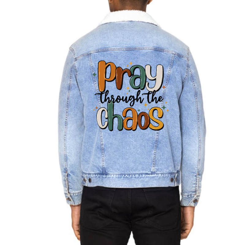 Pray Throthe Chaos Unisex Sherpa-lined Denim Jacket | Artistshot