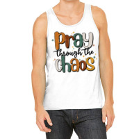 Pray Throthe Chaos Tank Top | Artistshot