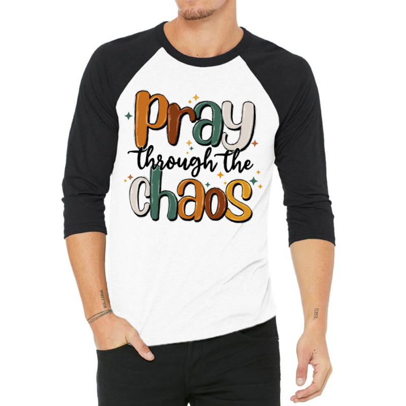 Pray Throthe Chaos 3/4 Sleeve Shirt | Artistshot