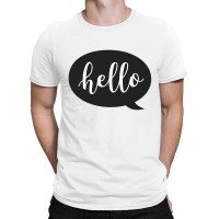 Hello T-shirt | Artistshot