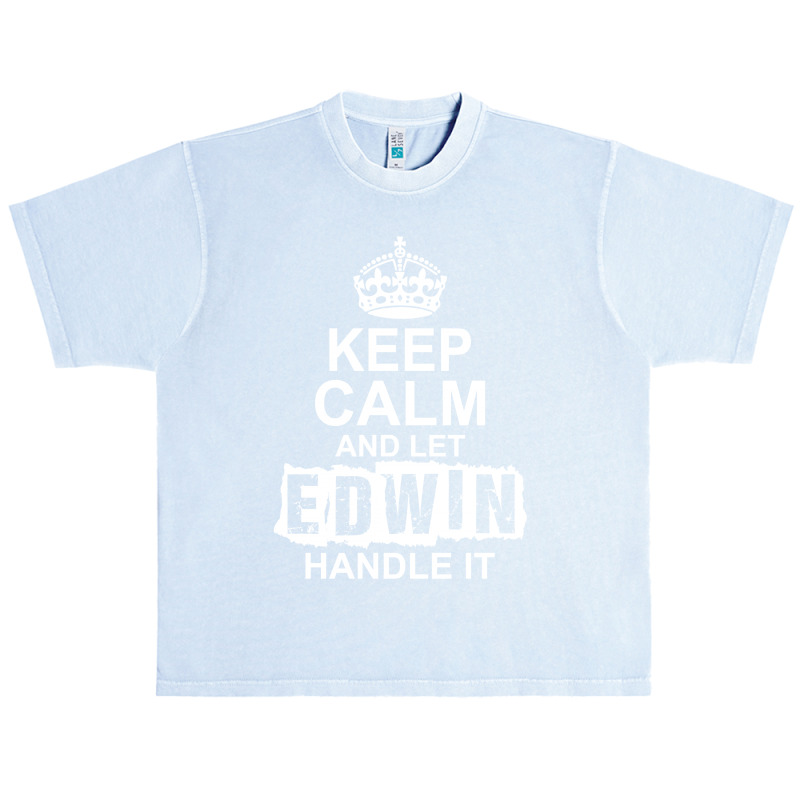 Keep Calm And Let Edwin Handle It Urban Heavy T-shirt by tshiart | Artistshot