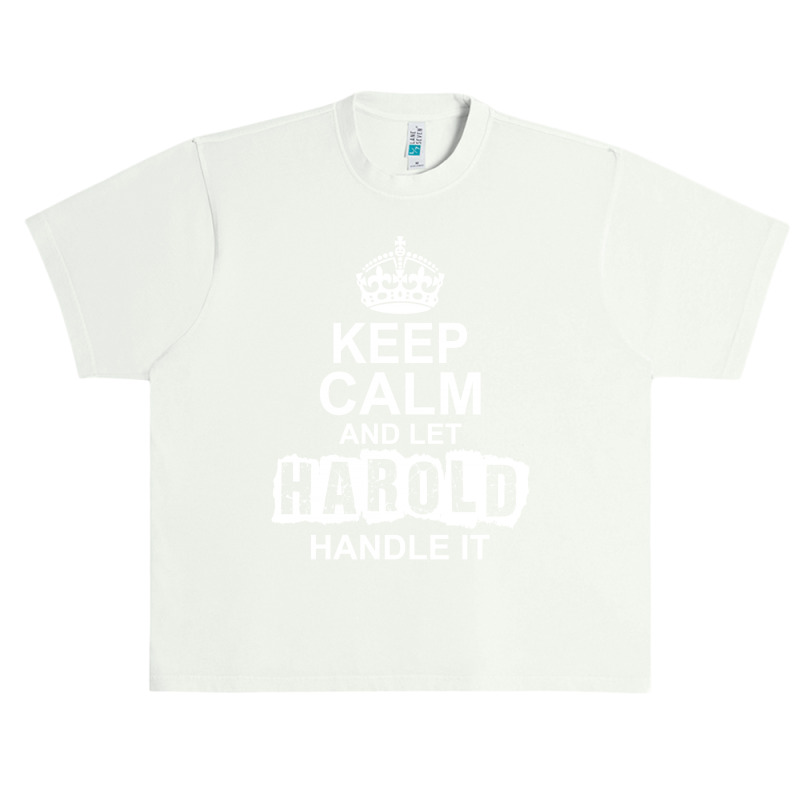 Keep Calm And Let Harold Handle It Urban Heavy T-shirt by tshiart | Artistshot