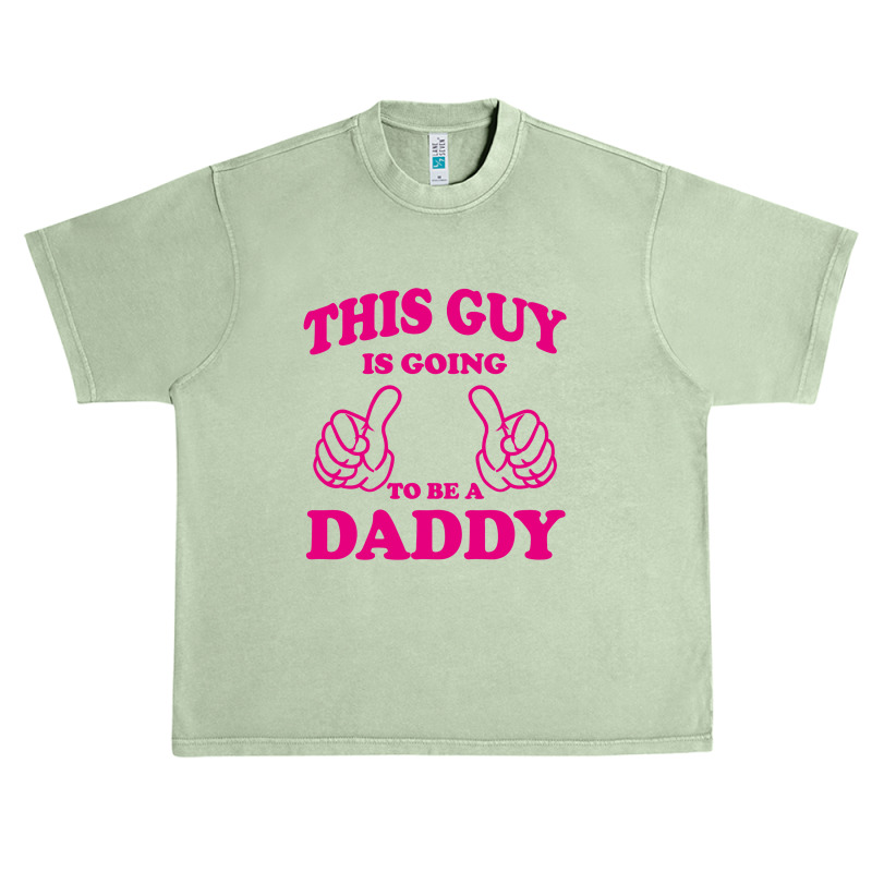 This Guy Is Going To Be Daddy Urban Heavy T-shirt by tshiart | Artistshot