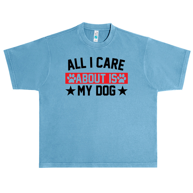 All I Care About Is Dogs Urban Heavy T-shirt by SabriAcar | Artistshot