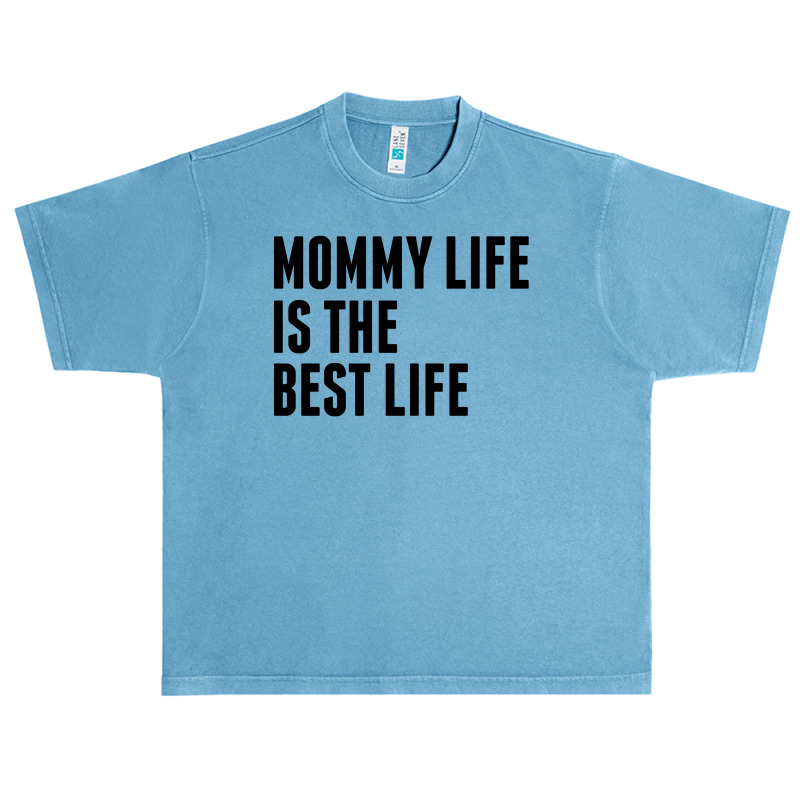 Mommy Life Is The Best Life Urban Heavy T-shirt | Artistshot