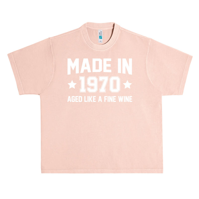 Made In 1970 Aged Like A Fine Wine Urban Heavy T-shirt | Artistshot