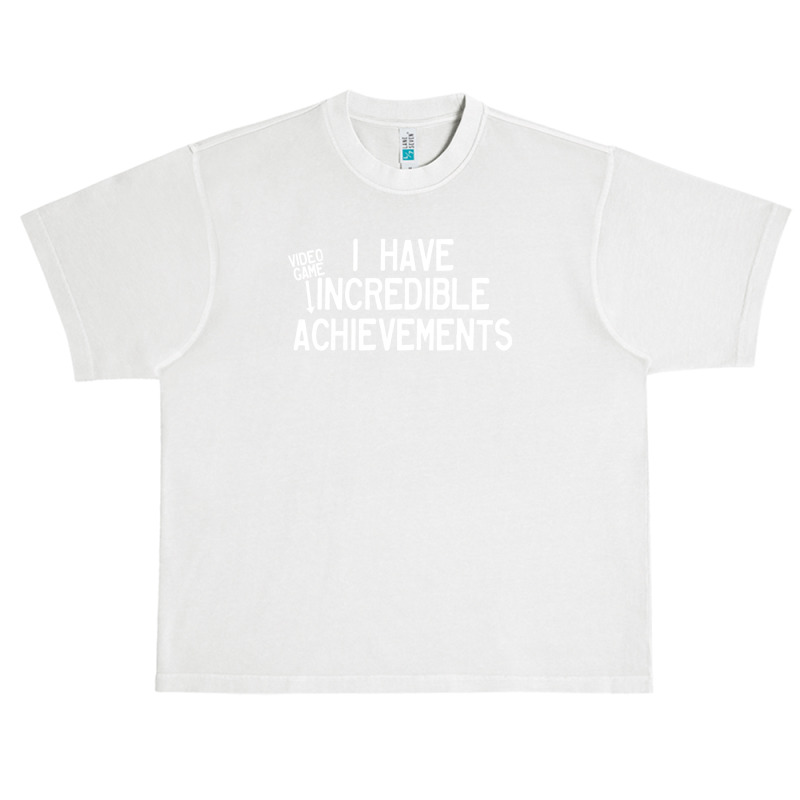 I Have Incredible Video Game Achievements Urban Heavy T-shirt | Artistshot