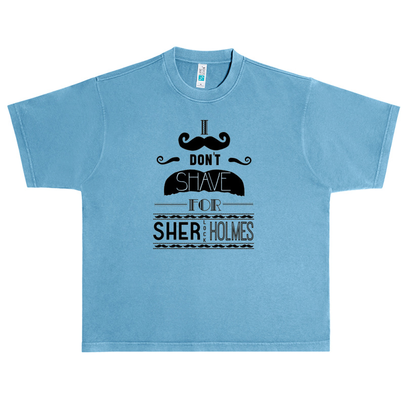 I Don't Shave For Sherlock Holmes Urban Heavy T-shirt by wedoksaro | Artistshot