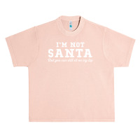 I'm Not Santa But You Can Sit On My Lap Urban Heavy T-shirt | Artistshot