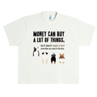 Money Can Buy A Lot Of Things, Urban Heavy T-shirt | Artistshot