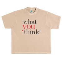 What You Think Urban Heavy T-shirt | Artistshot