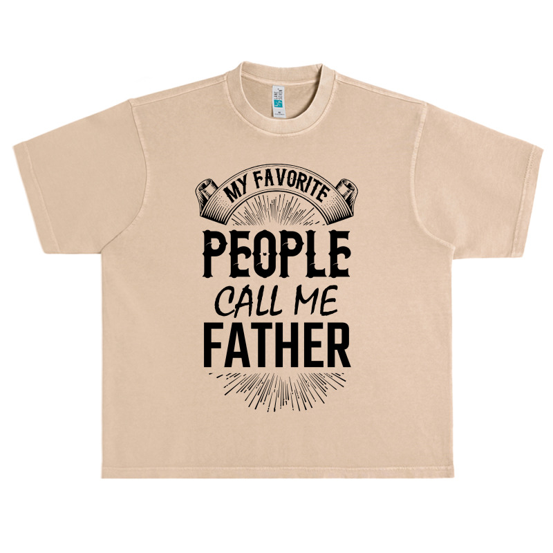 My Favorite People Call Me Father Urban Heavy T-shirt | Artistshot