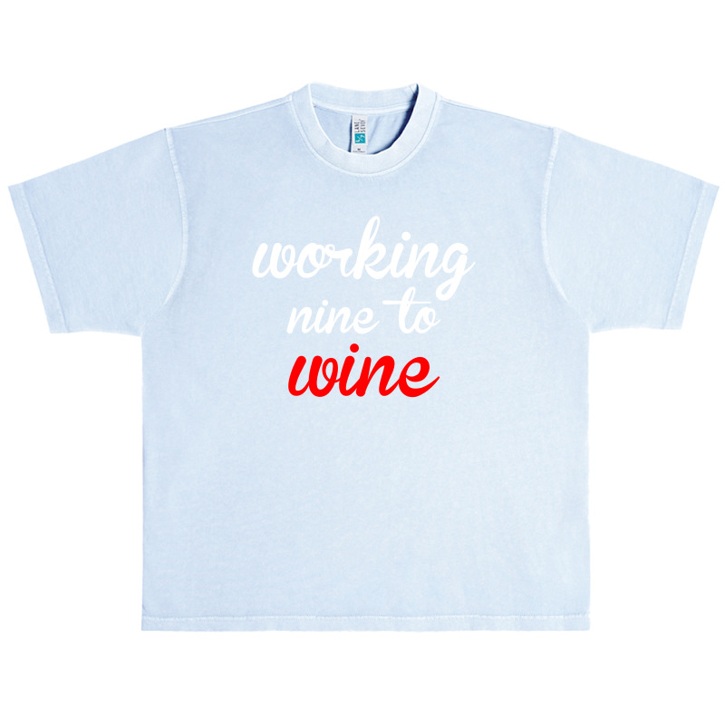 Working Nine To Wine Urban Heavy T-shirt by Akhtar21 | Artistshot