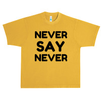 Never Say Urban Heavy T-shirt | Artistshot