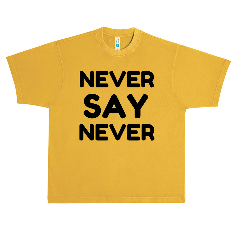 Never Say Urban Heavy T-shirt by Perfect Designers | Artistshot