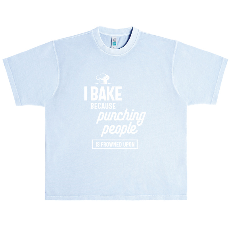 I Bake Because Punching People Is Frowned Upon Urban Heavy T-shirt by cidolopez | Artistshot