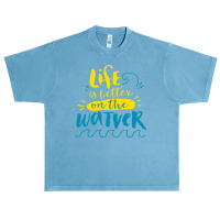 Life Is Better On The Watver Urban Heavy T-shirt | Artistshot