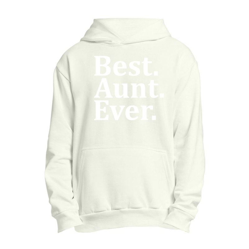 Best Aunt Ever Urban Pullover Hoodie | Artistshot