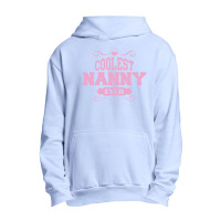 Coolest Nanny Ever Urban Pullover Hoodie | Artistshot