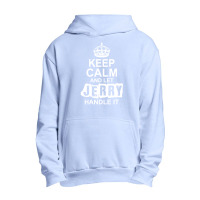 Keep Calm And Let Jerry Handle It Urban Pullover Hoodie | Artistshot