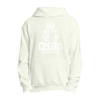 Keep Calm And Let Martin Handle It Urban Pullover Hoodie | Artistshot