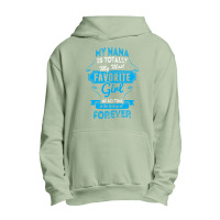 My Nana Is Totally My Most Favorite Girl Urban Pullover Hoodie | Artistshot