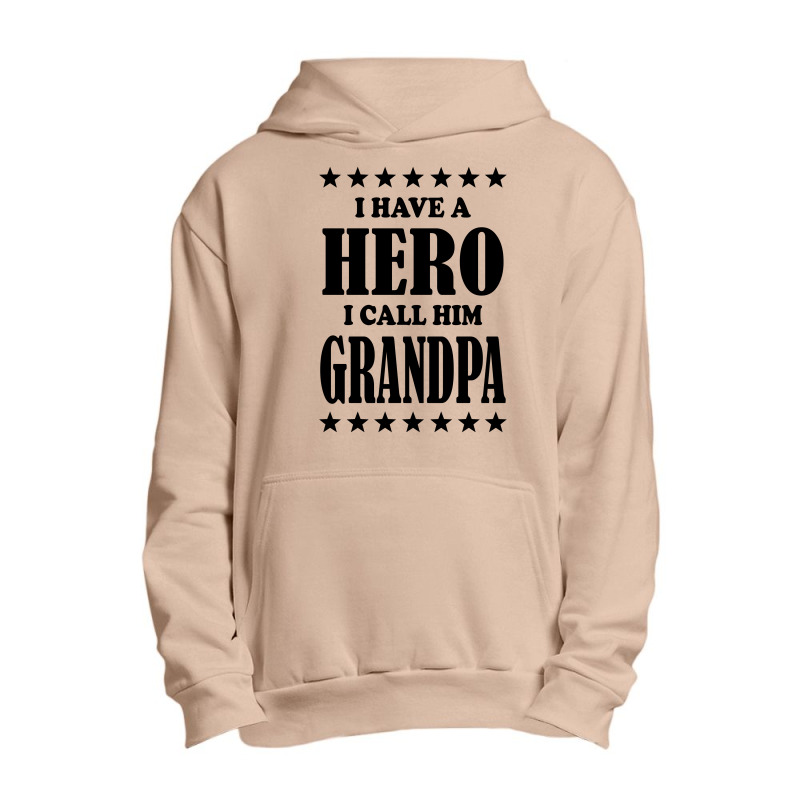 I Have A Hero I Call Him Grandpa Urban Pullover Hoodie | Artistshot