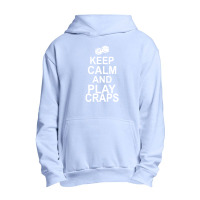 Keep Calm And Play Craps Urban Pullover Hoodie | Artistshot