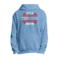 It's A Gamer Thing You Wouldn't Understand Urban Pullover Hoodie | Artistshot