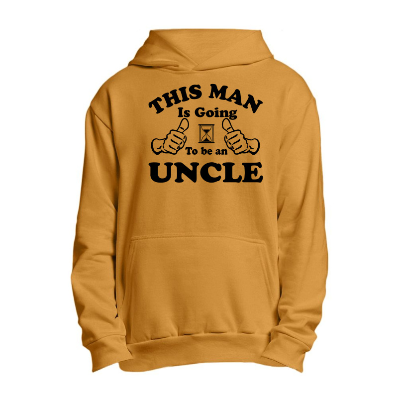 This Man Is Going To Be An Uncle Urban Pullover Hoodie | Artistshot