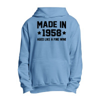 Made In 1958 Aged Like A Fine Wine Urban Pullover Hoodie | Artistshot