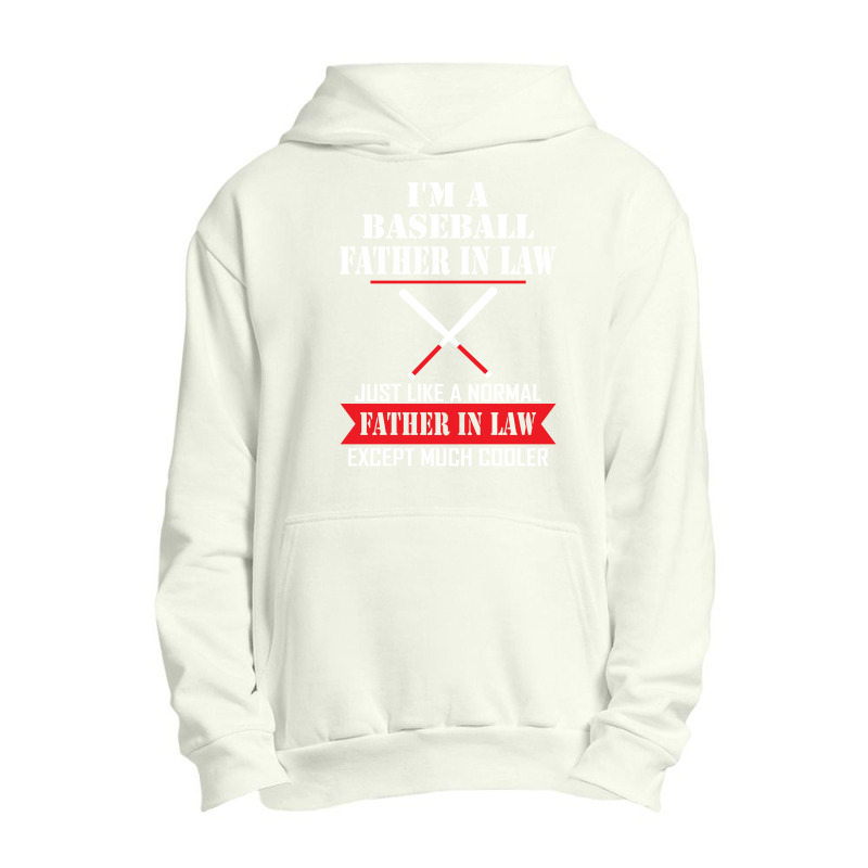 I'm A Baseball Father In Law Just Like A Normal Father In Law Except Much Cooler Urban Pullover Hoodie | Artistshot