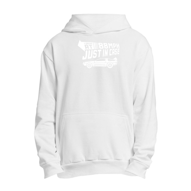 I Drive 88 Mph Time Travel Future Urban Pullover Hoodie by andini | Artistshot