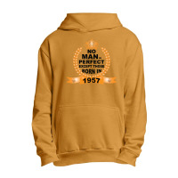 No Man Is Perfect Except Those Born In 1957 Urban Pullover Hoodie | Artistshot