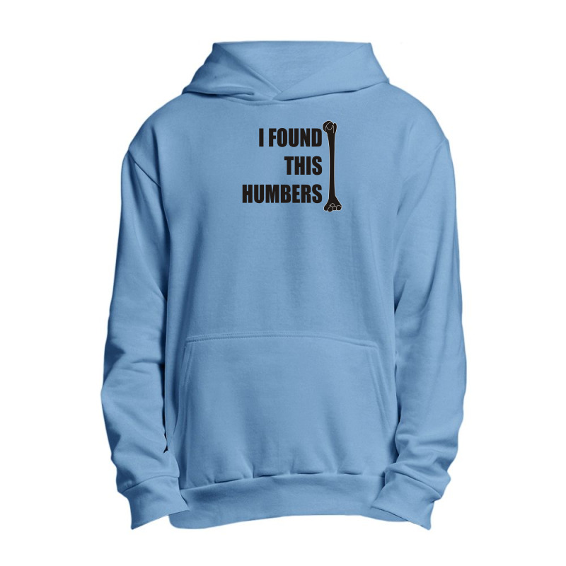 I Found This Humerus Urban Pullover Hoodie | Artistshot