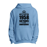 November 1958 60 Years Of Being Awesome Urban Pullover Hoodie | Artistshot