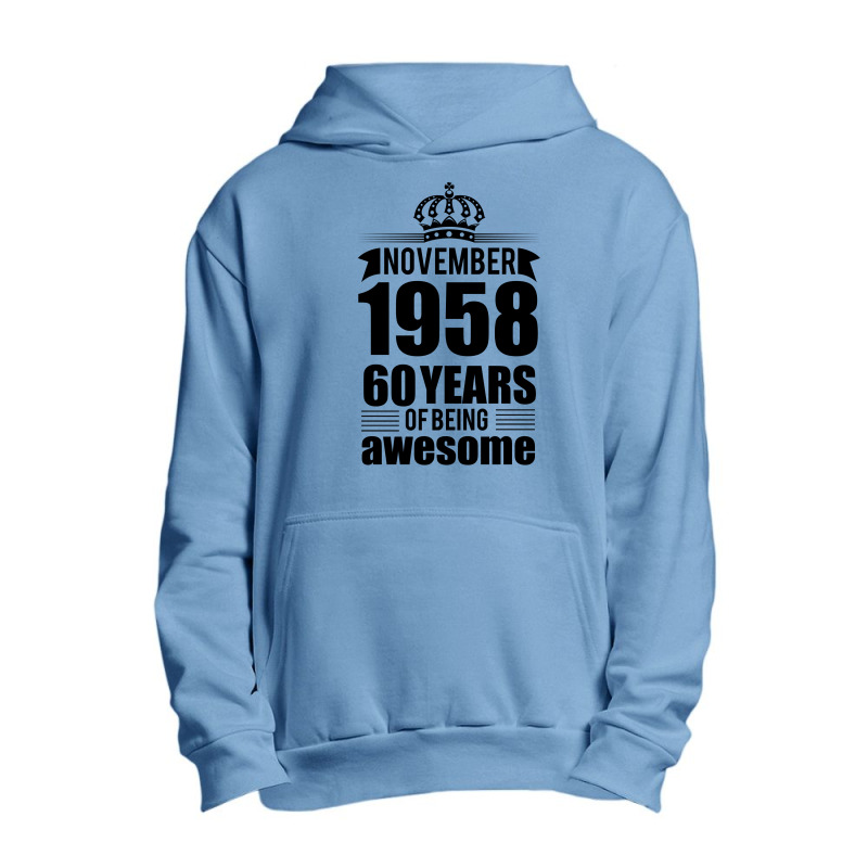 November 1958 60 Years Of Being Awesome Urban Pullover Hoodie | Artistshot