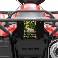 Bull Terrier Buckle Up Buttercup You Just Flipped My Witch Switch Atv License Plate | Artistshot