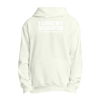 I Love My Daughter Slogan Urban Pullover Hoodie | Artistshot