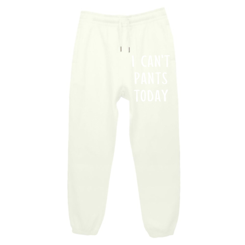 I Can't Pants Today Urban Sweatpant | Artistshot