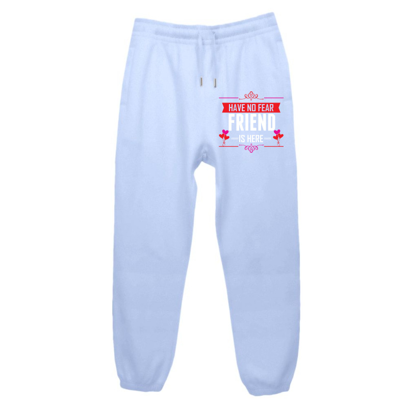 Have No Fear Friend Is Here Urban Sweatpant | Artistshot