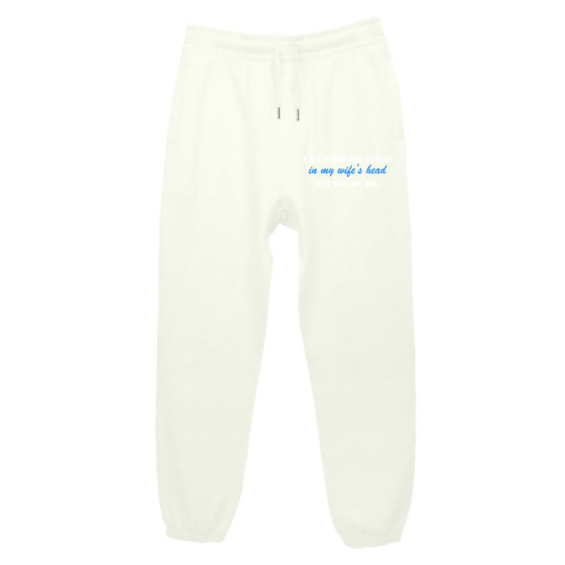 I Do What The Voices In My Wifes Head Urban Sweatpant | Artistshot