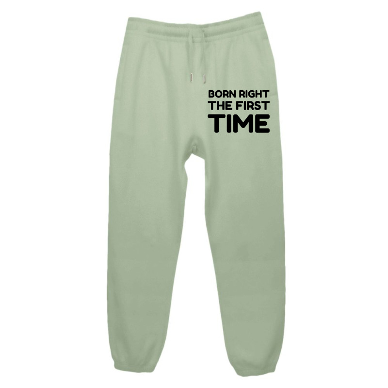 Born Right The First Time Urban Sweatpant by Perfect Designers | Artistshot