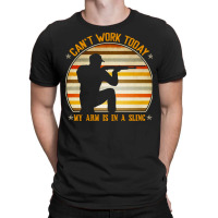 Cant Work Today My Arm Is In A Sling Funny Hunting Deer Hunter T-shirt | Artistshot