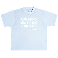 You Look Better Shirtless Urban Heavy T-shirt | Artistshot